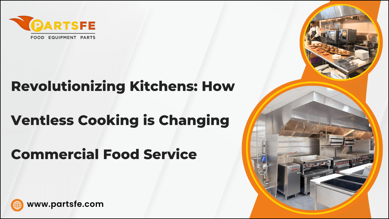 Revolutionizing Kitchens: How Ventless Cooking is Changing Commercial Food Service