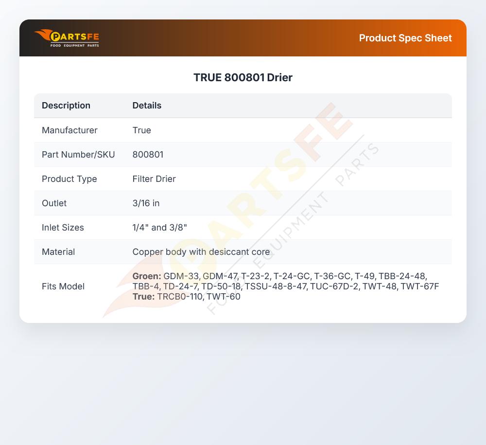 TRUE 800801 Filter Drier 1/4" & 3/8" Inlet 3/16" Outlet